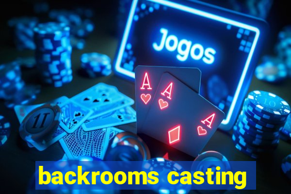 backrooms casting